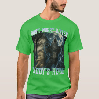 T-shirt Ne t'inquiète pas, minou, papa est là, drôles de l