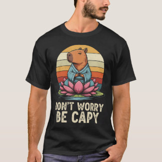 T-shirt Ne t'inquiète pas, sois capy Funny Capybara Amour