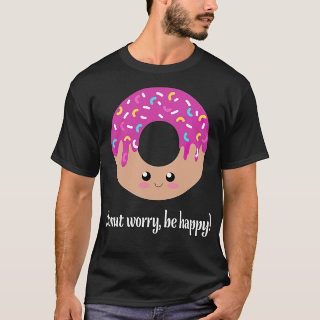 T-shirt Ne t'inquiète pas, sois drôle (Devant)