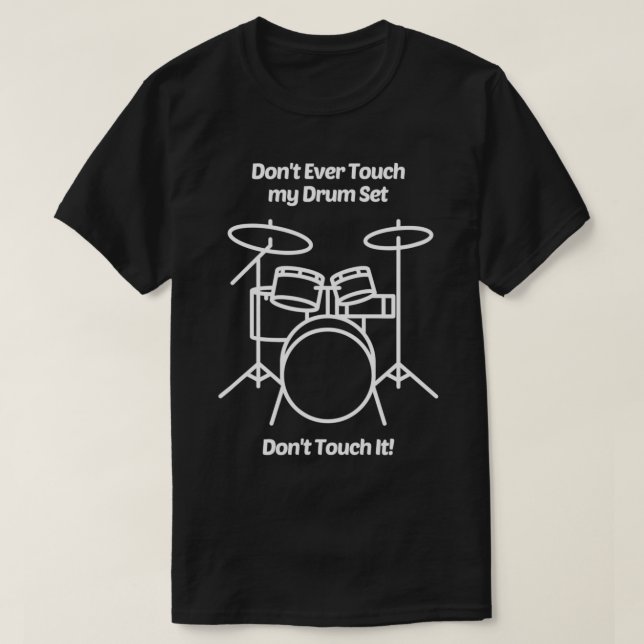 T-shirt Ne Touchez Jamais Mon Tambour Set Ne Touchez Pas I (Design devant)