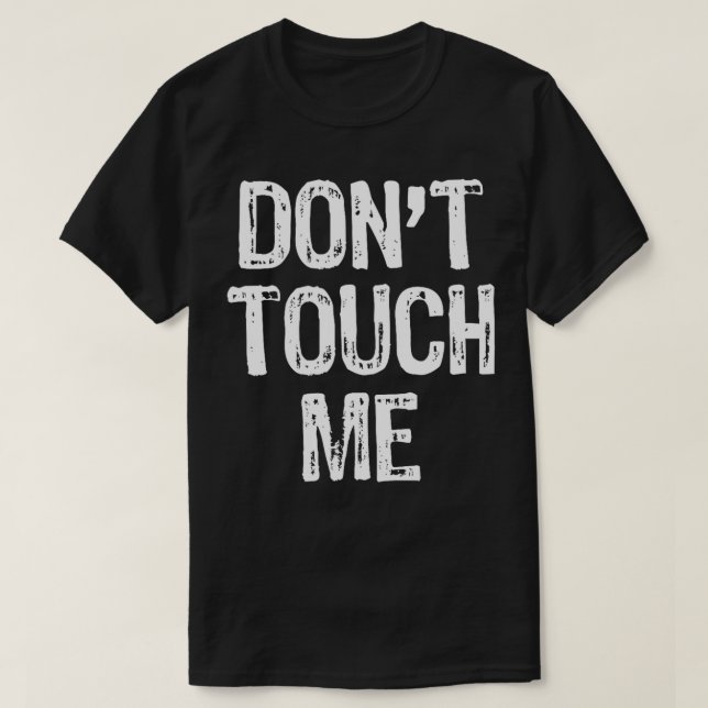 T-shirt Ne Touchez-Moi Introvert Antisocial Funny Cadeau C (Design devant)
