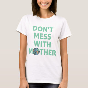 T-shirt Ne touchez pas à la mère !