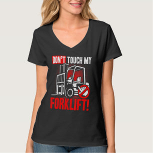 T-shirt Ne touchez pas à mon opérateur de chariot élévateu