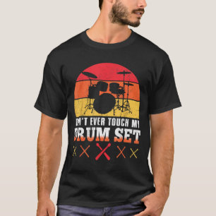 T-shirt Ne Touchez Pas Ma Chemise De Tambour Drumming Drum