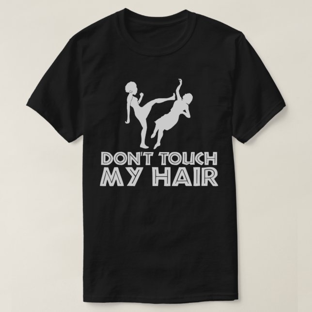 T-shirt Ne touchez pas mes cheveux 1 (Design devant)