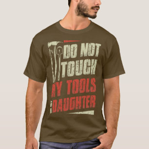 T-shirt Ne Touchez Pas Mes Outils Ou Pompier Feu Fille Fil