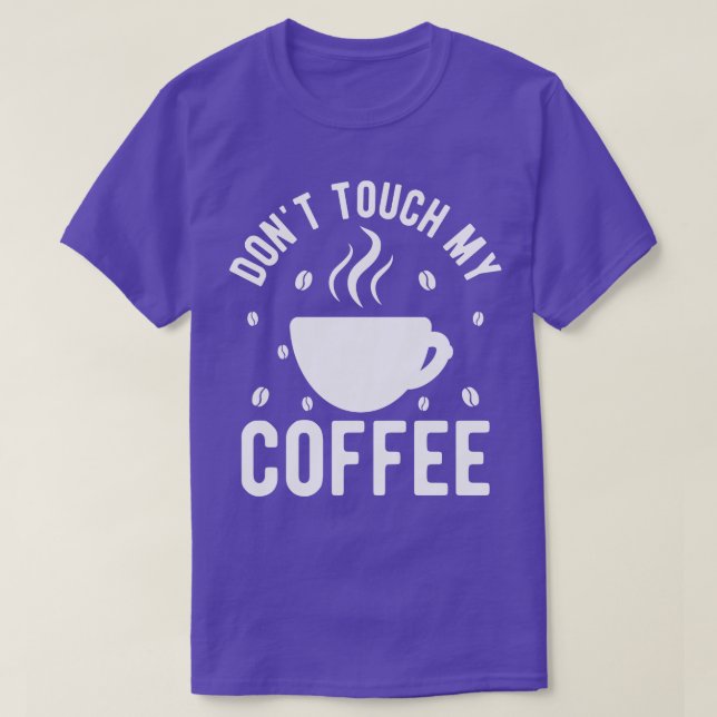 T-shirt Ne Touchez pas Mon Café 1 (Design devant)