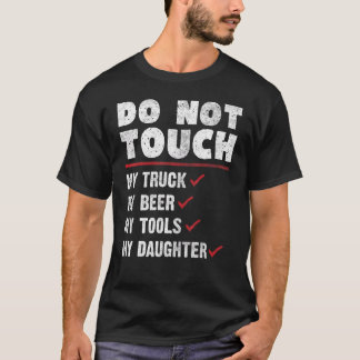 T-shirt Ne Touchez Pas Mon Camion Bière Outils & Fille Tru