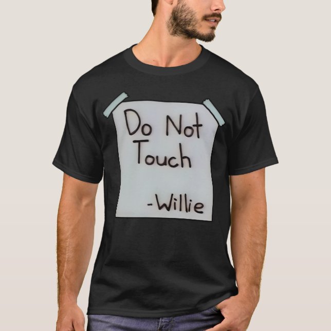 T-shirt Ne Touchez pas Willie (Devant)