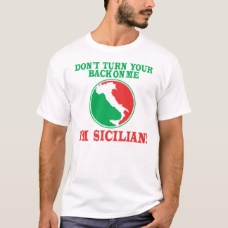 T-shirt Ne tournez pas le dos à moi… Je suis sicilien