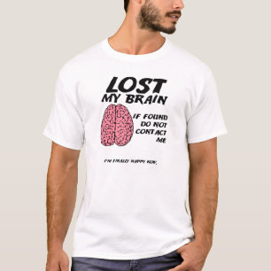 T-shirt Ne Trouve Pas Le Cerveau Drôle