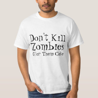 T-shirt Ne tuez pas les zombis, leur offrent le gâteau