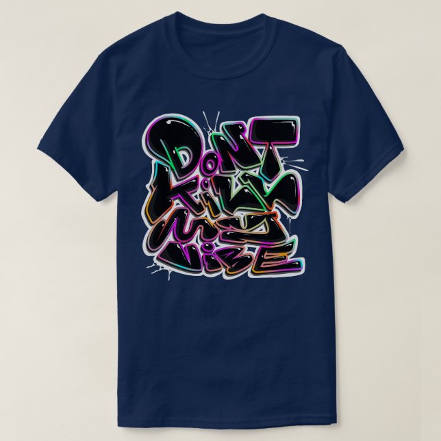 T-shirt Ne tuez pas ma vibe (Design devant)