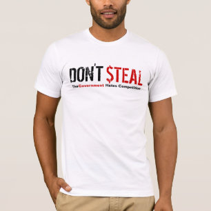 T-shirt Ne volez pas - la concurrence de haines de