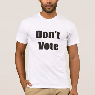 T-shirt Ne votez pas