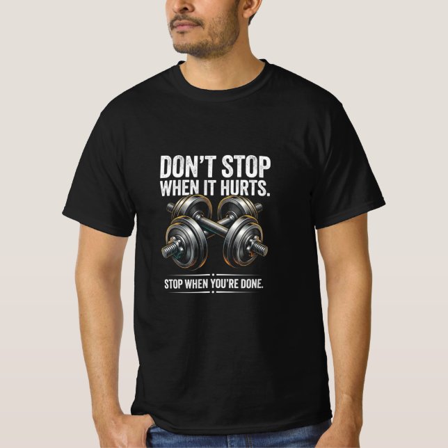 T-shirt Ne vous arrêtez pas quand ça fait mal  (Devant)