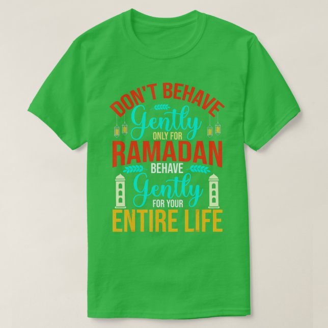 T-shirt Ne vous comportez pas doucement seulement pour Ram (Design devant)