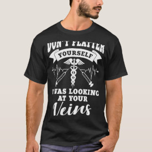 T-shirt Ne vous flattez pas je regardais vos veines