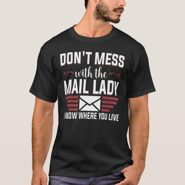 T-shirt Ne vous gênez pas avec Mail Lady Mail Carrier Post (Devant)