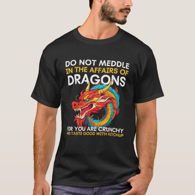 T-shirt Ne Vous Immiscez Pas Dans Les Affaires Des Dragons (Devant)