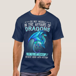 T-shirt Ne Vous Immiscez Pas Dans Les Affaires Des Dragons