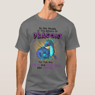 T-shirt Ne Vous Immiscez Pas Dans Les Affaires Des Dragons