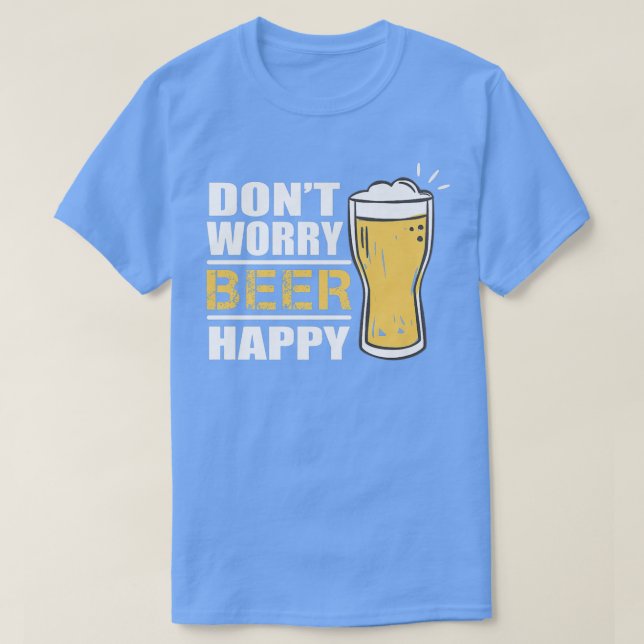 T-shirt Ne vous inquiétez pas Bière Happy Funny Bière Amat (Design devant)