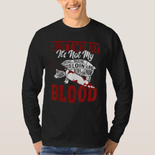 T-shirt Ne vous inquiétez pas Ce n'est pas mon boucher de