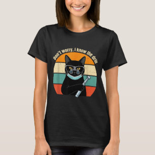 T-shirt Ne vous inquiétez pas de la chemise, sachez percer