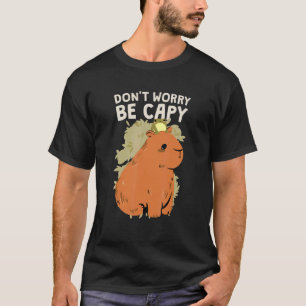 T-shirt Ne vous inquiétez pas d'être Capy Capybara