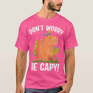T-shirt Ne Vous Inquiétez Pas D'Être Capy Funny Rodent Cap