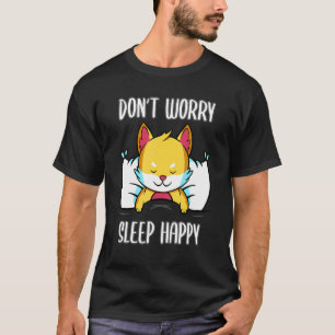 T-shirt Ne vous inquiétez pas, dormez heureux ! Pyjama ave