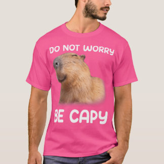 T-shirt Ne vous inquiétez pas être Capy Capybara