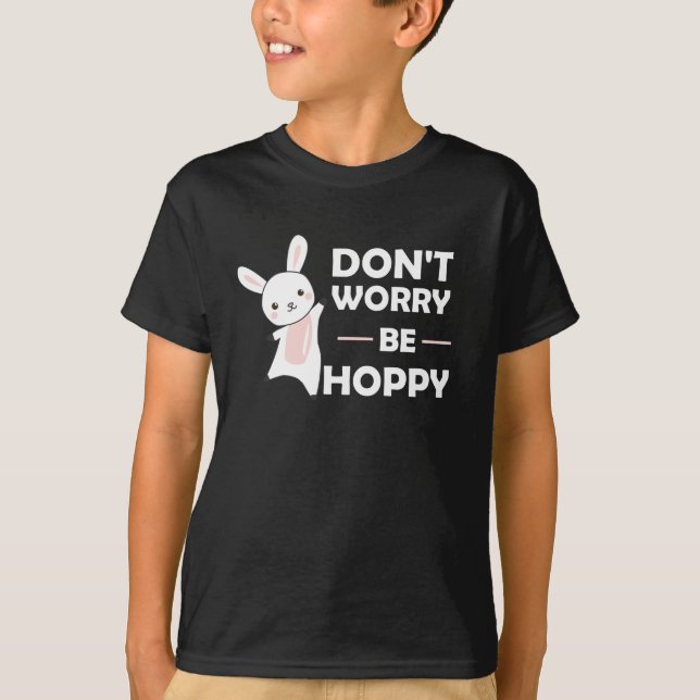 T-shirt Ne vous inquiétez pas être Hoppy - Drôle lapin lap (Devant)