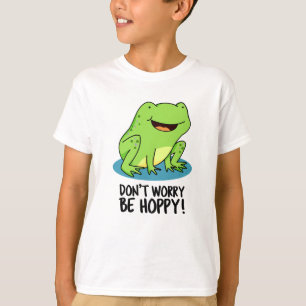 T-shirt Ne vous inquiétez pas être Hoppy Funny Happy Frog 