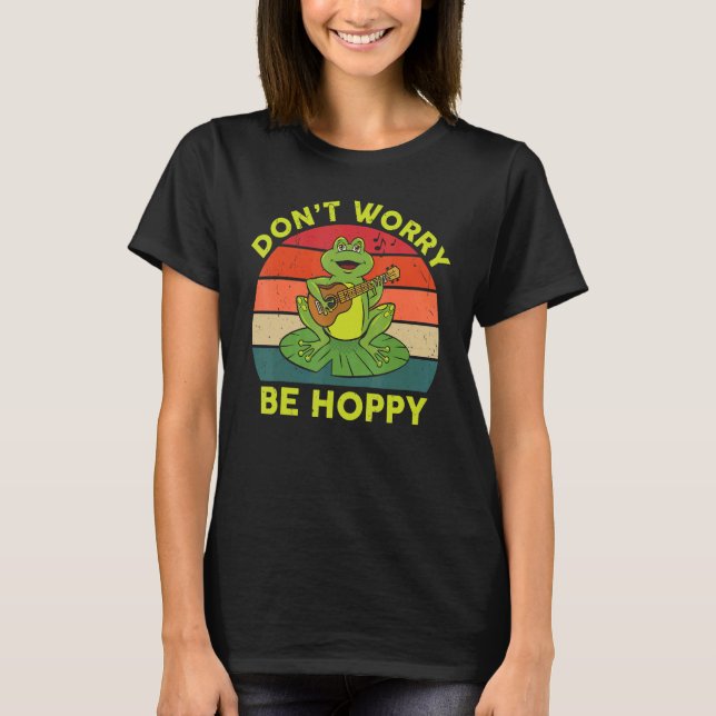 T-shirt Ne vous inquiétez pas être Hoppy mignonne grenouil (Devant)