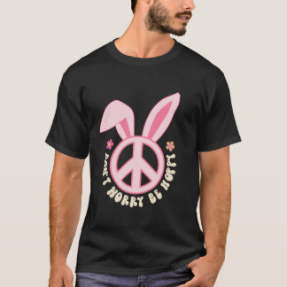 T-shirt Ne vous inquiétez pas être Hoppy Peace Bunny Pâque