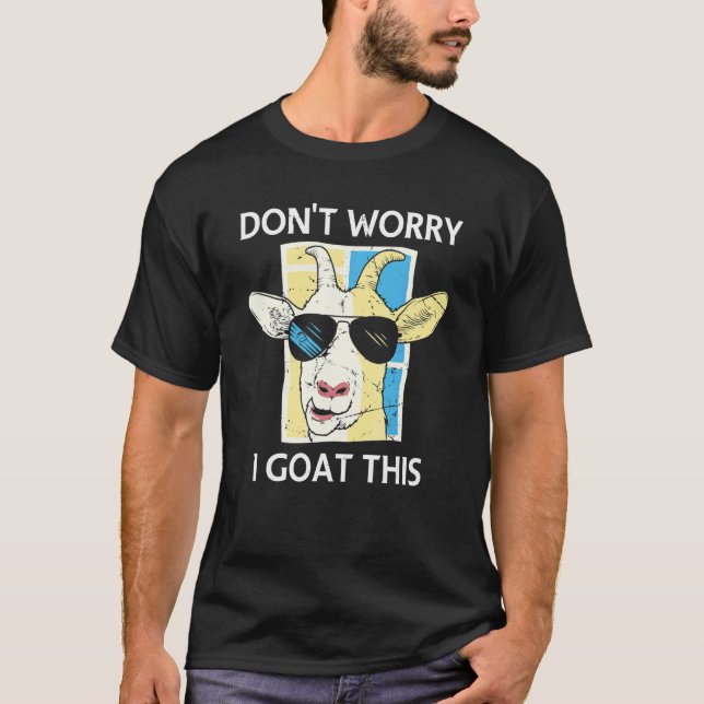 T-shirt Ne vous inquiétez pas je fais ça  Éleveur de chèvr (Devant)