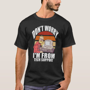 T-shirt Ne vous inquiétez pas Je suis du Geek informatique