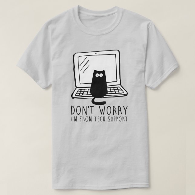 T-shirt Ne vous inquiétez pas, je suis du support techniqu (Design devant)