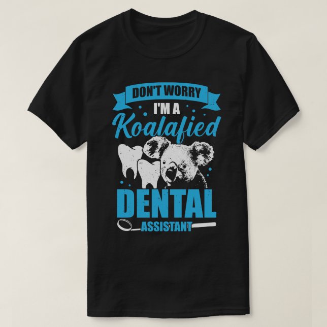 T-shirt Ne vous inquiétez pas Je suis un Koalafied Dental  (Design devant)