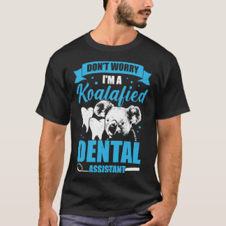 T-shirt Ne vous inquiétez pas Je suis un Koalafied Dental