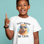 T-shirt Ne vous inquiétez pas par Capy Happy Capybara<br><div class="desc">Cette conception peut être personnalisée en choisissant l'option Modifier la conception. Vous pouvez également transférer sur d'autres objets. Contactez-moi à l'adresse colorflowcreations@gmail.com ou utilisez l'option conversation en haut de la page si vous souhaitez avoir cette conception sur un autre produit ou si vous avez besoin d'aide pour cette conception. Voir...</div>