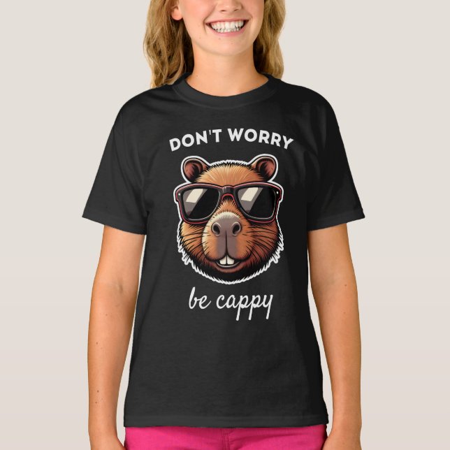 T-shirt Ne vous inquiétez pas, soyez Cappy Cadeau de capyb (Devant)