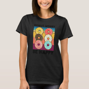 T-shirt Ne vous inquiétez pas soyez heureux Commerçant en