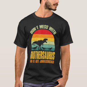 T-shirt Ne vous mêlez pas de Brothersaurus, vous obtiendre