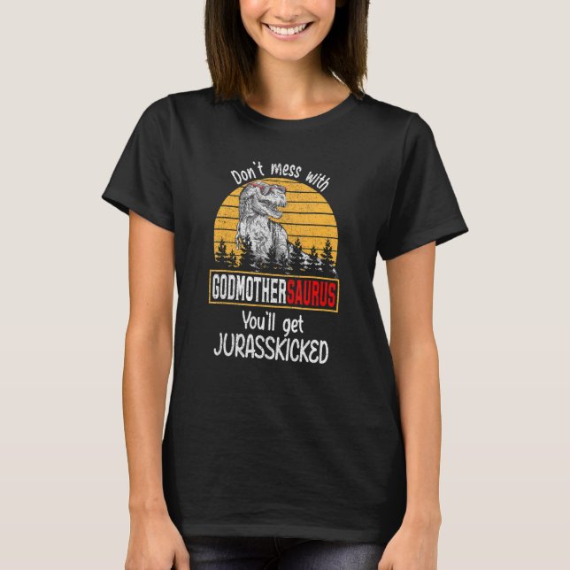 T-shirt Ne vous mêlez pas de Godmaternsaurus, vous obtiend (Devant)