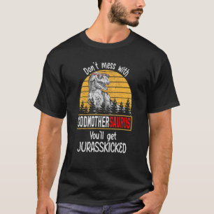 T-shirt Ne vous mêlez pas de Godmaternsaurus, vous obtiend