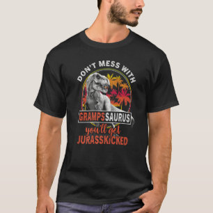 T-shirt Ne vous mêlez pas de Grampssaurus, vous obtiendrez