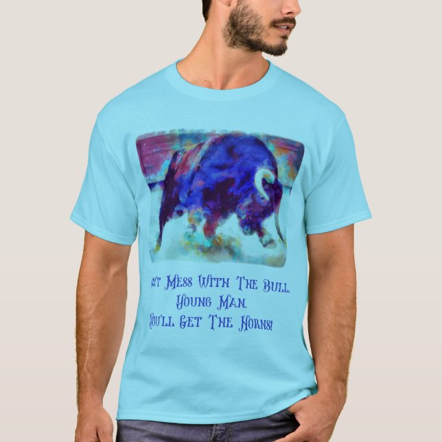 T-shirt Ne vous mêlez pas de la Chemise Bleue Taureau (Devant)